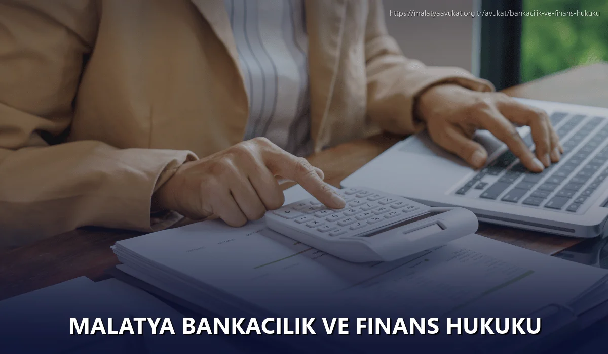Malatya Bankacılık ve Finans Hukuku