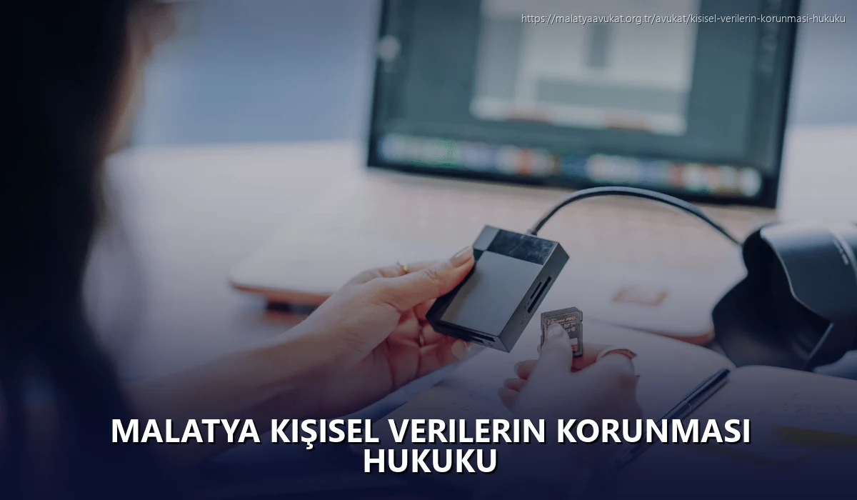 Malatya Kişisel Verilerin Korunması Hukuku