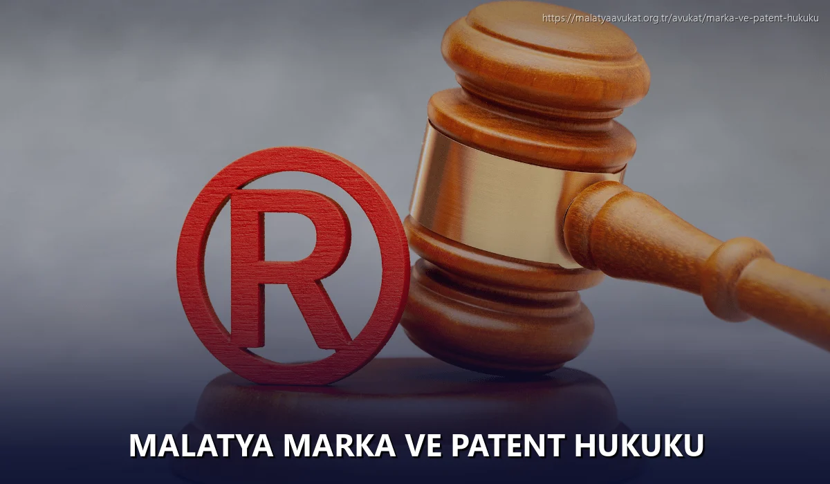 Malatya Marka ve Patent Hukuku