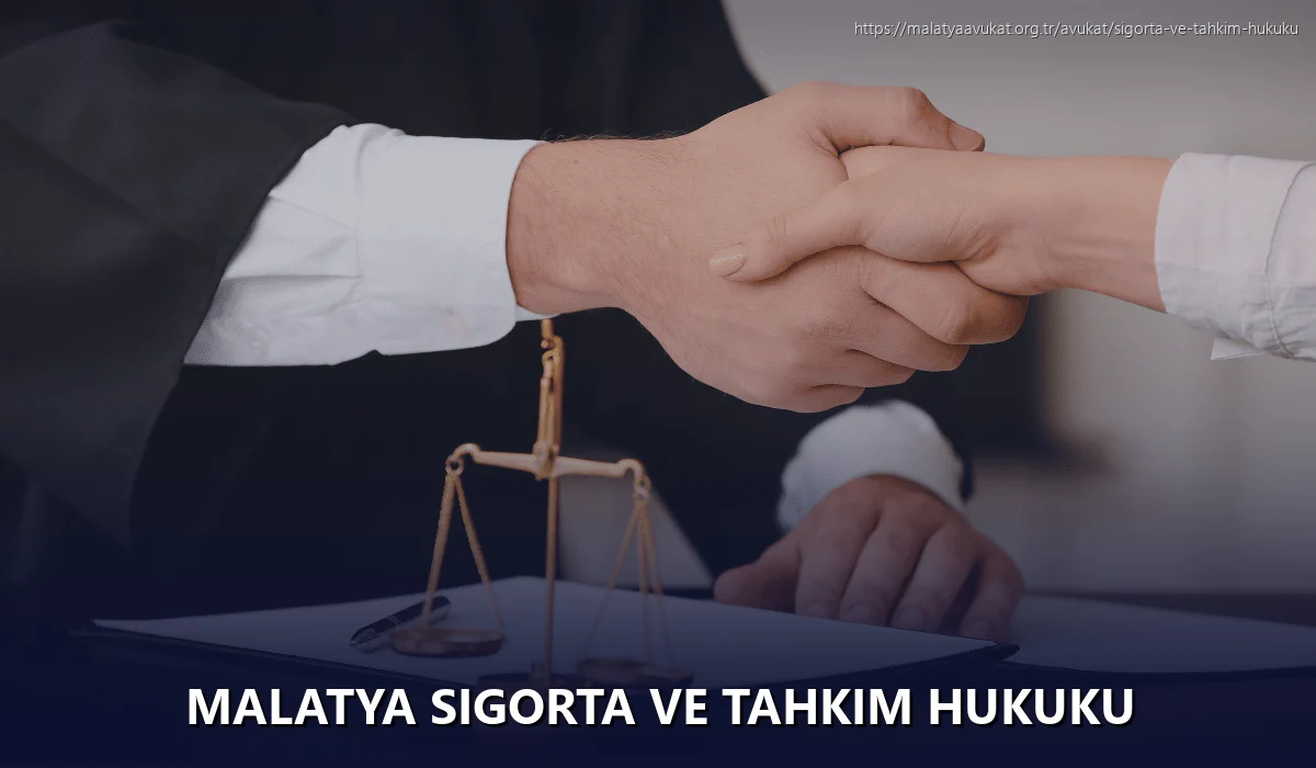 Malatya Sigorta ve Tahkim Hukuku