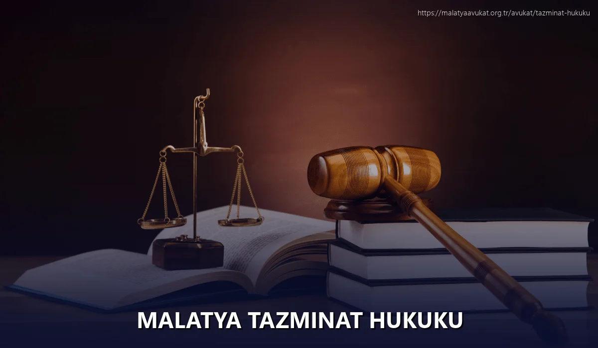 Malatya Tazminat Hukuku